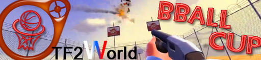 Team Fortress 2 - TF2World BBall Cup #6