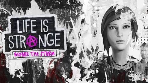 Life Is Strange - "Before the Storm": Приквел, который не про Макс, но всё равно интересный